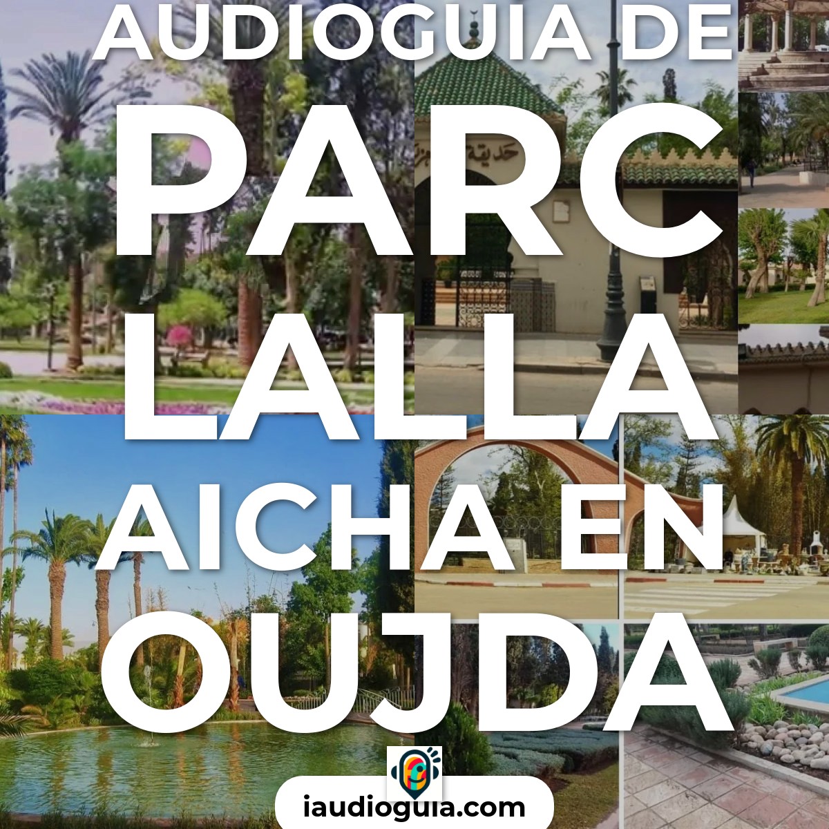 Audioguía de Parc Lalla Aicha