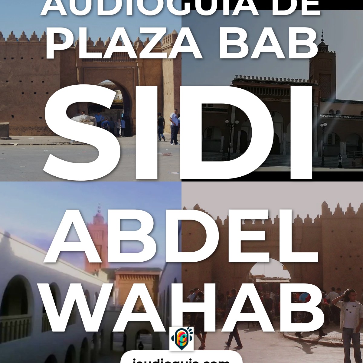 Audioguía de Plaza Bab Sidi Abdel Wahab
