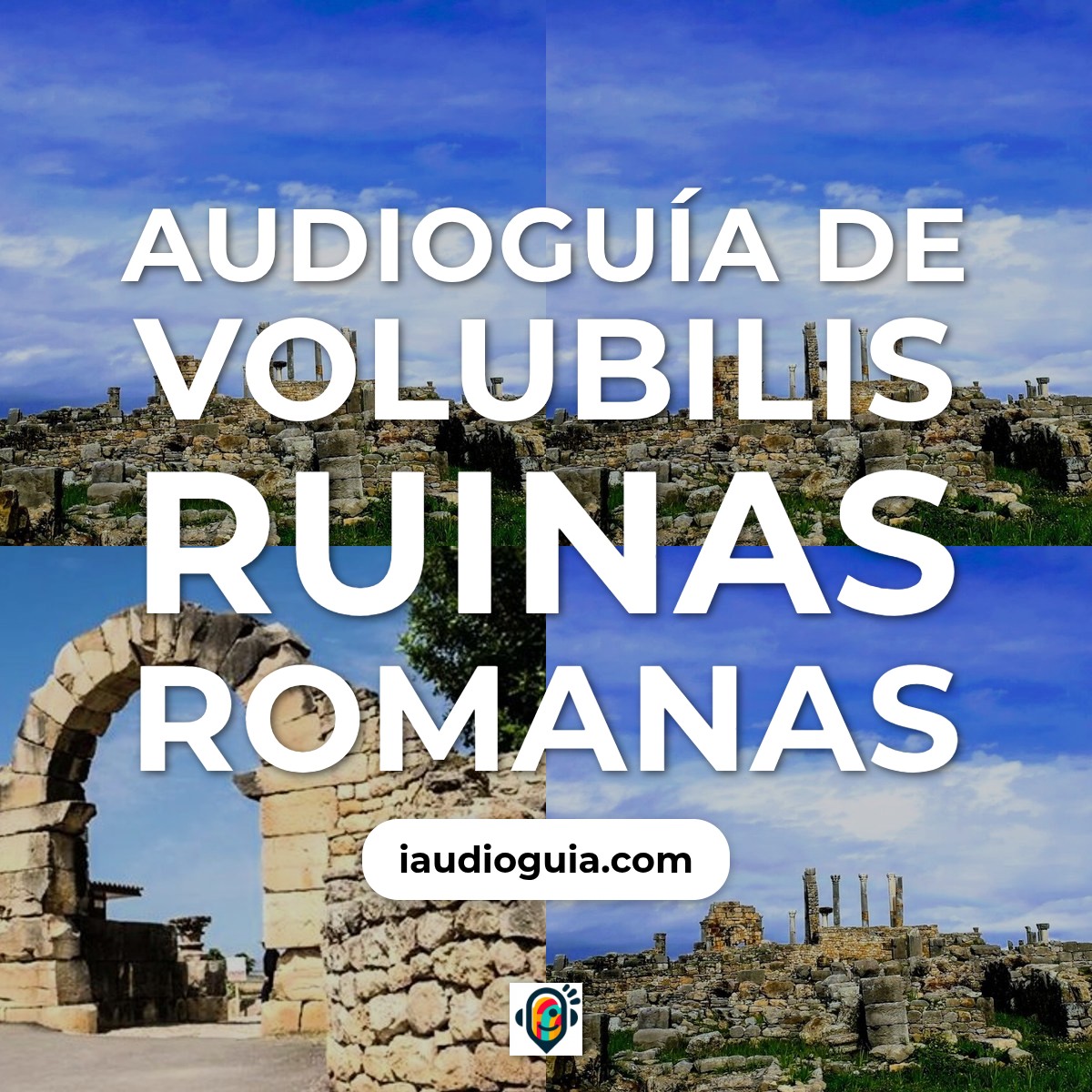 Audioguía de Volubilis Ruinas Romanas