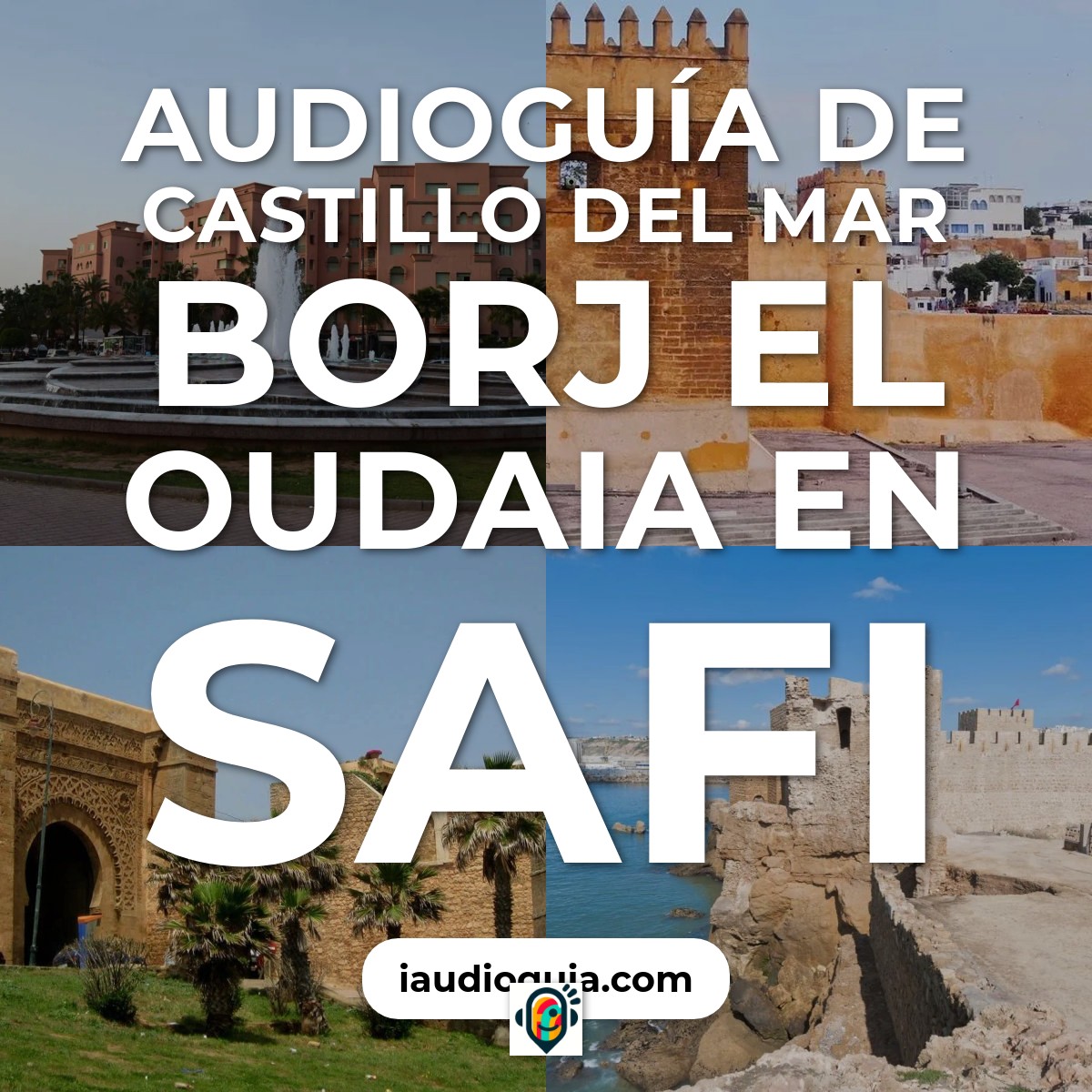 Audioguía de Castillo Del Mar Borj Oudaia