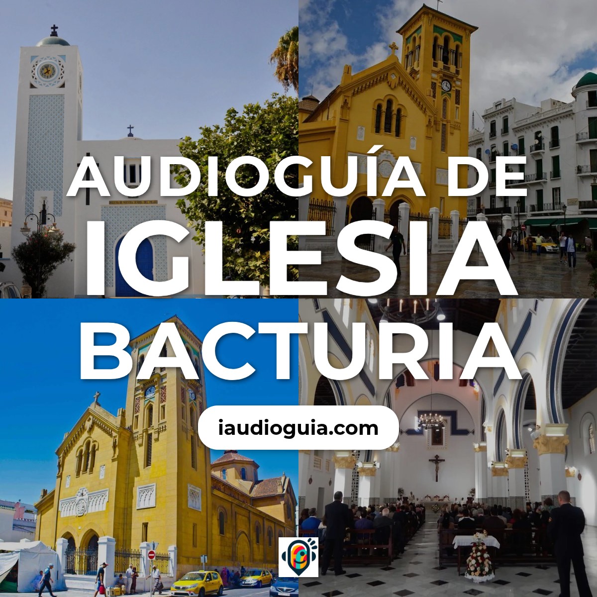 Audioguía de Iglesia Bacturia