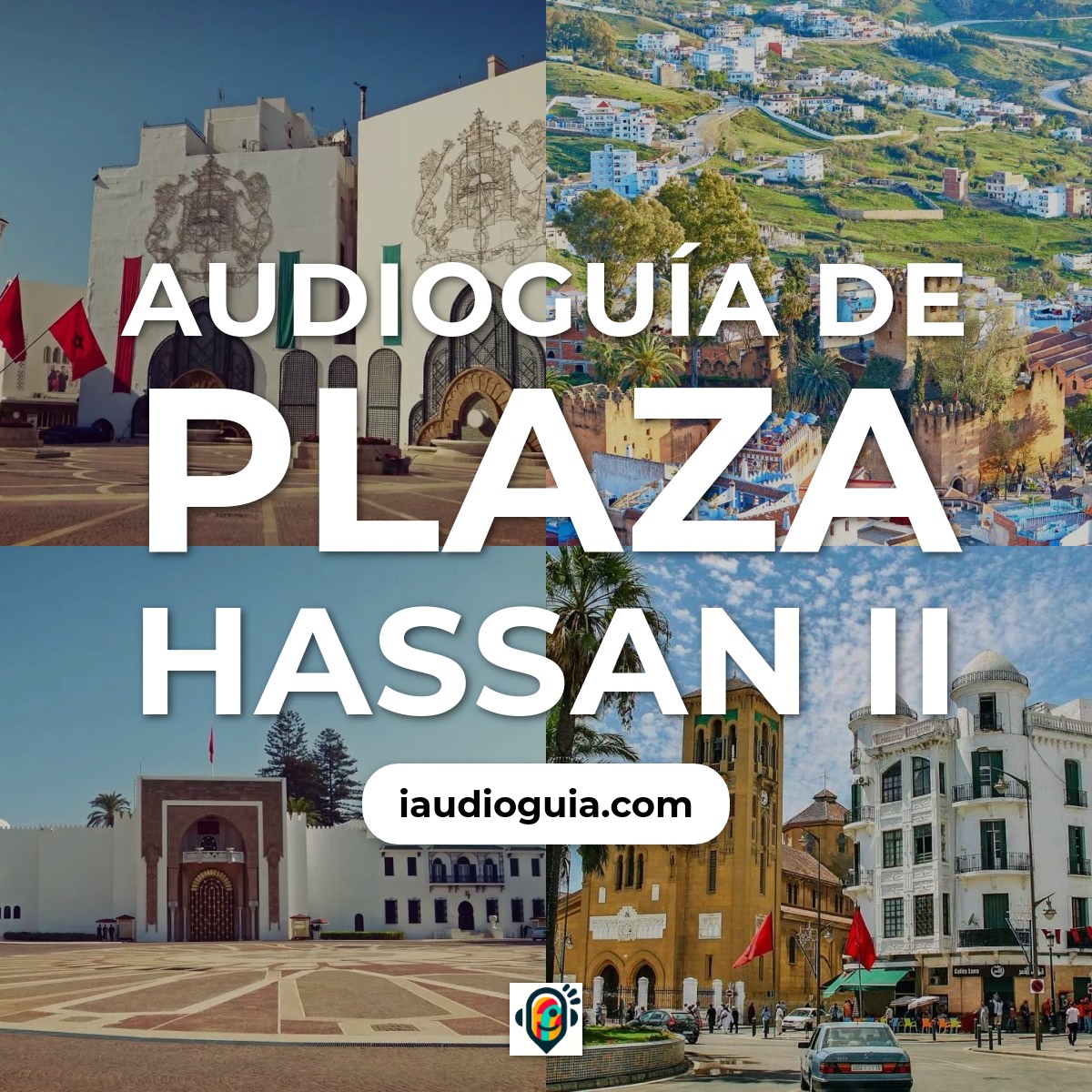 Audioguía de Plaza Hassan Ii