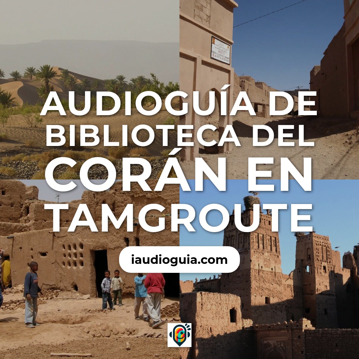 Audioguía de Biblioteca Del Coran En Tamgroute
