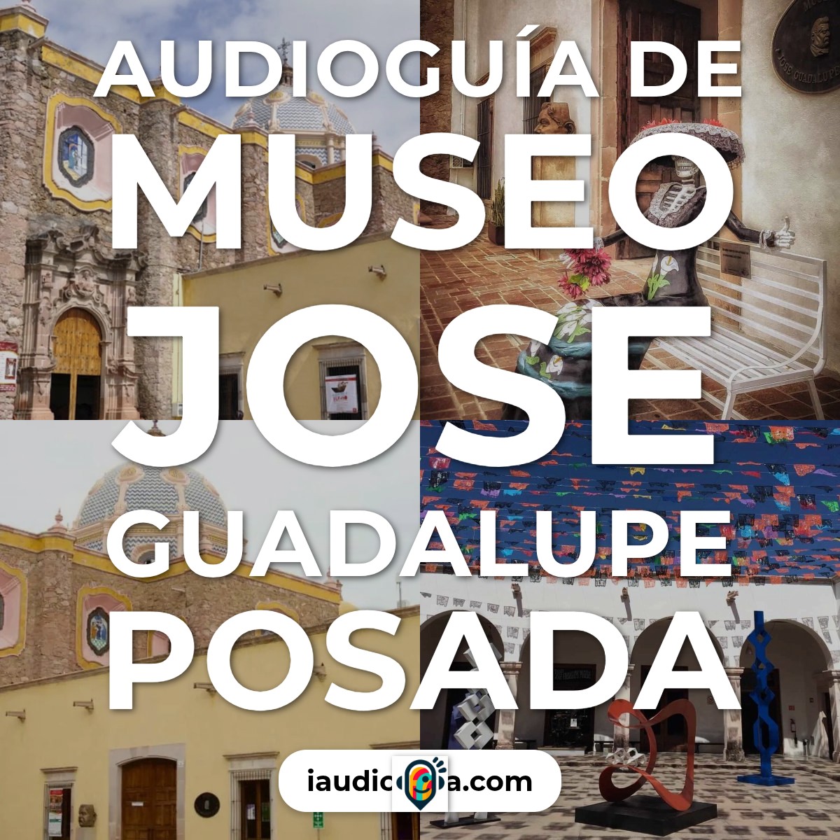 Audioguía de Museo Jose Guadalupe Posada