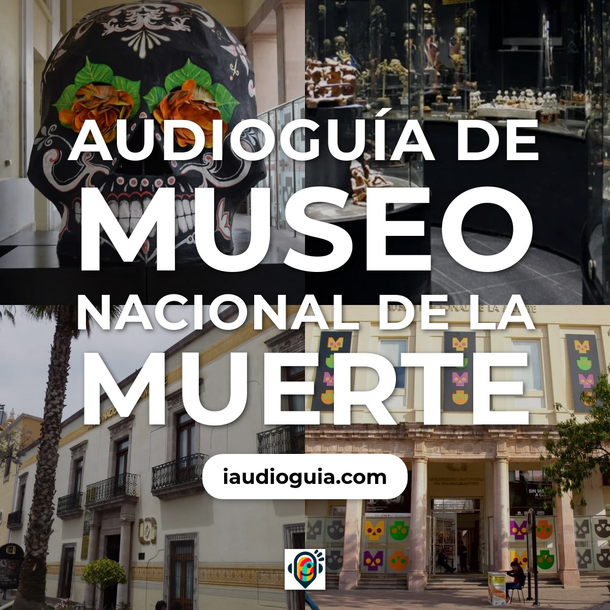 Audioguía de Museo Nacional Muerte