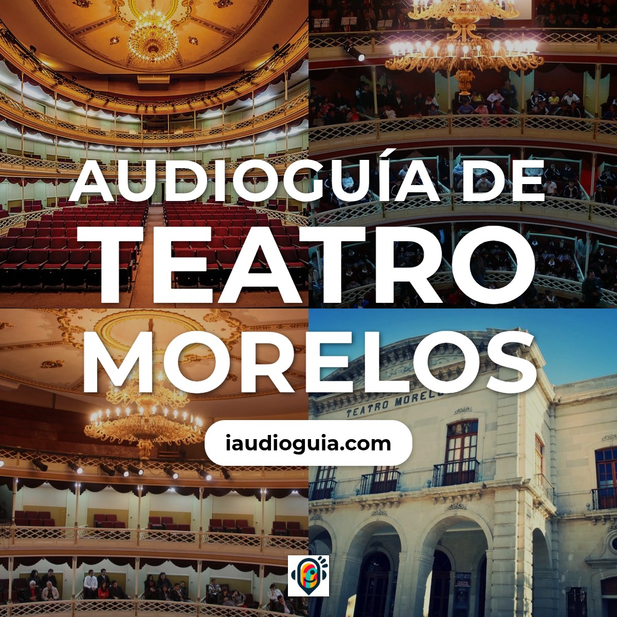 Audioguía de Teatro Morelos