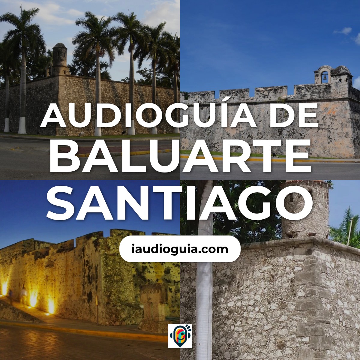 Audioguía de Baluarte Santiago