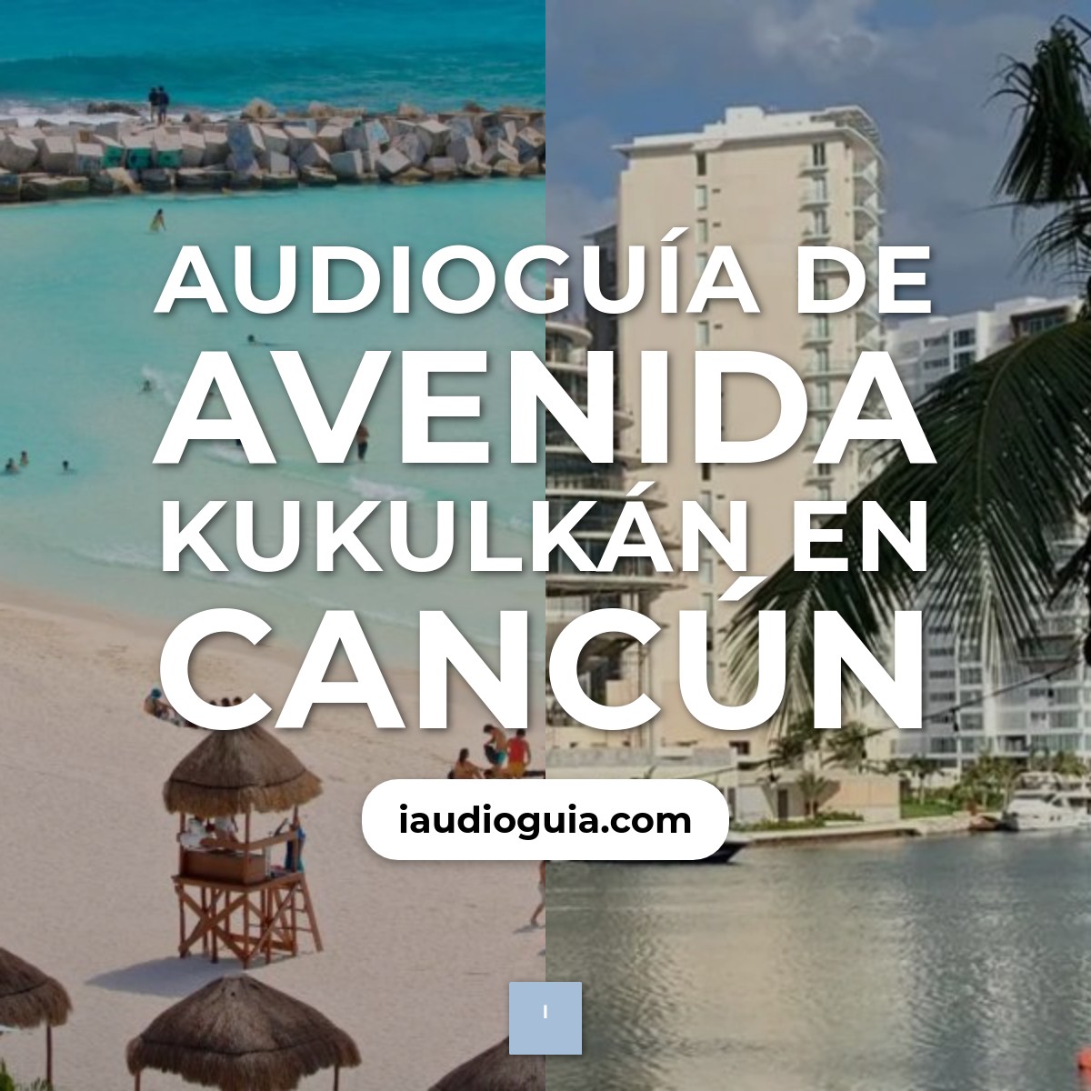 Audioguía de Avenida Kukulkan