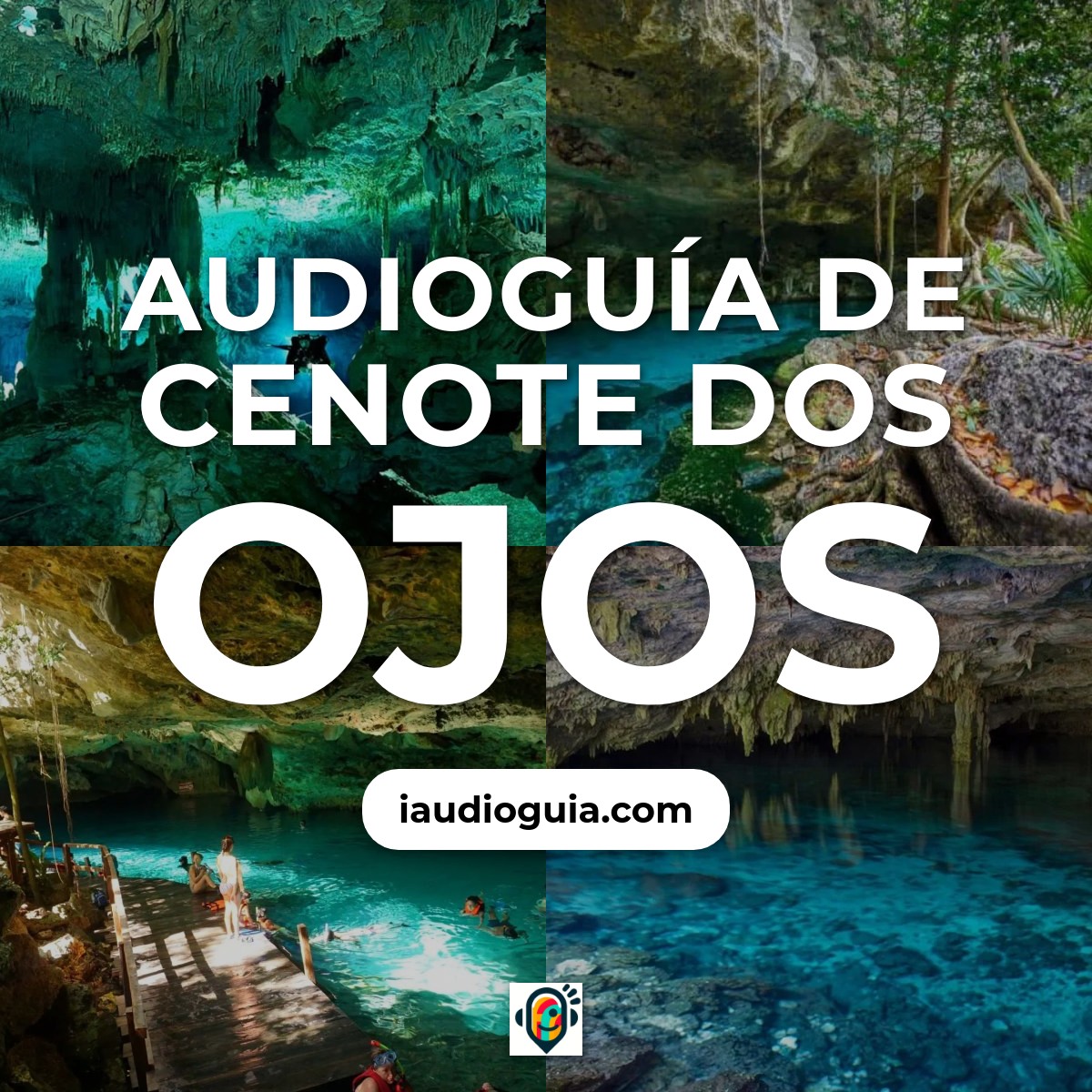 Audioguía de Cenote Dos Ojos
