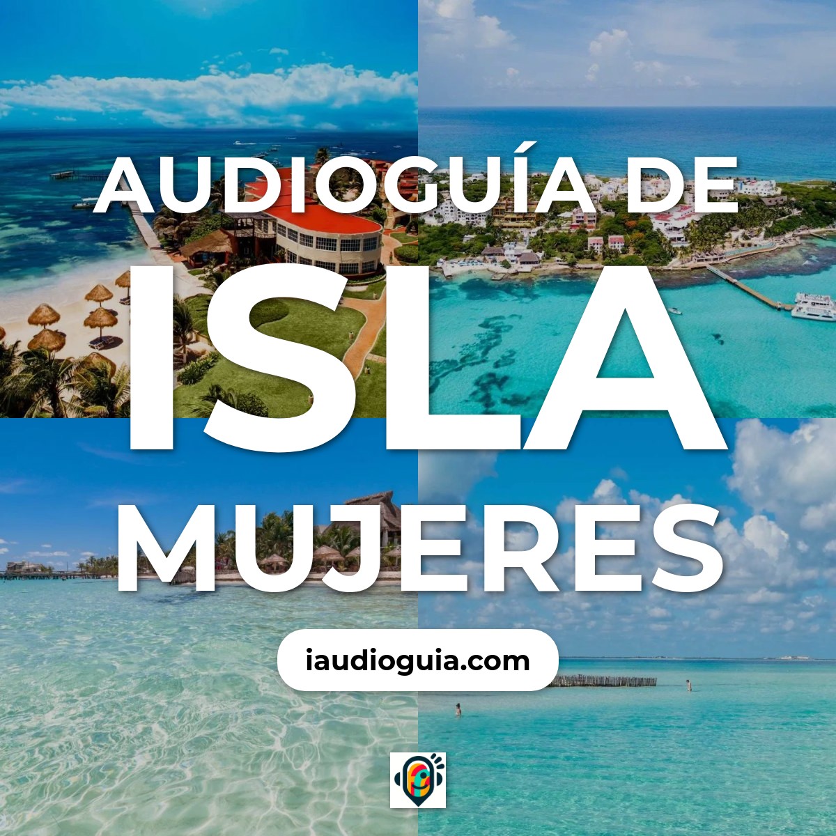 Audioguía de Isla Mujeres