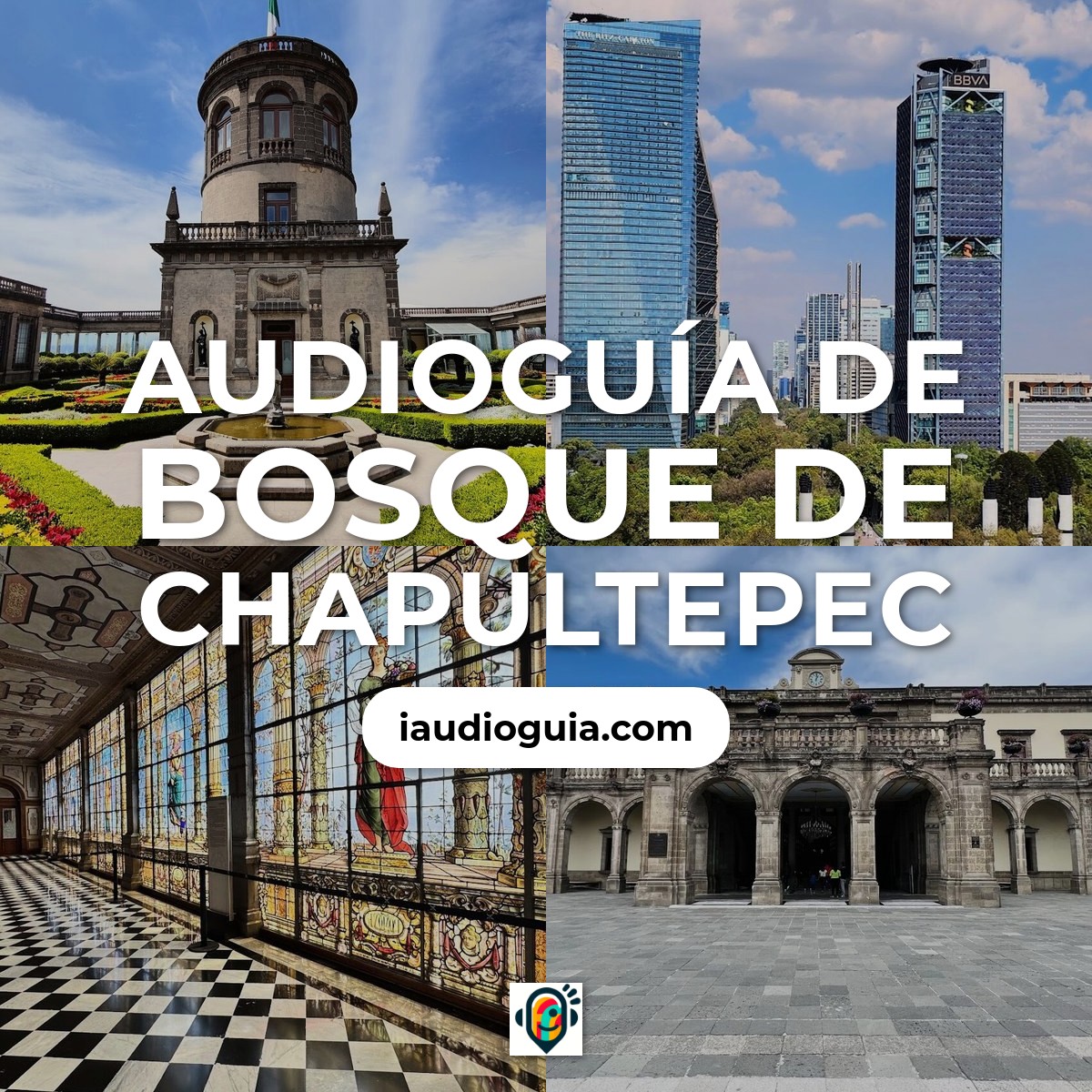 Audioguía de Bosque de Chapultepec