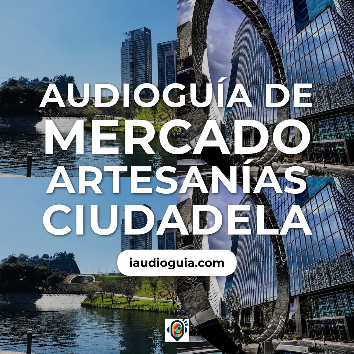 Audioguía de Mercado Artesanias Ciudadela