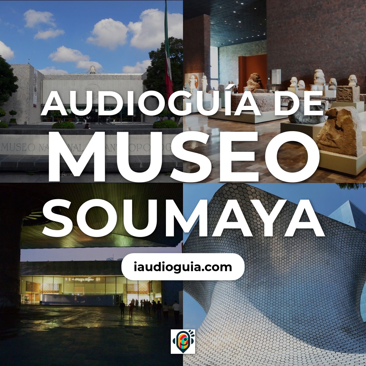 Audioguía de Museo Soumaya