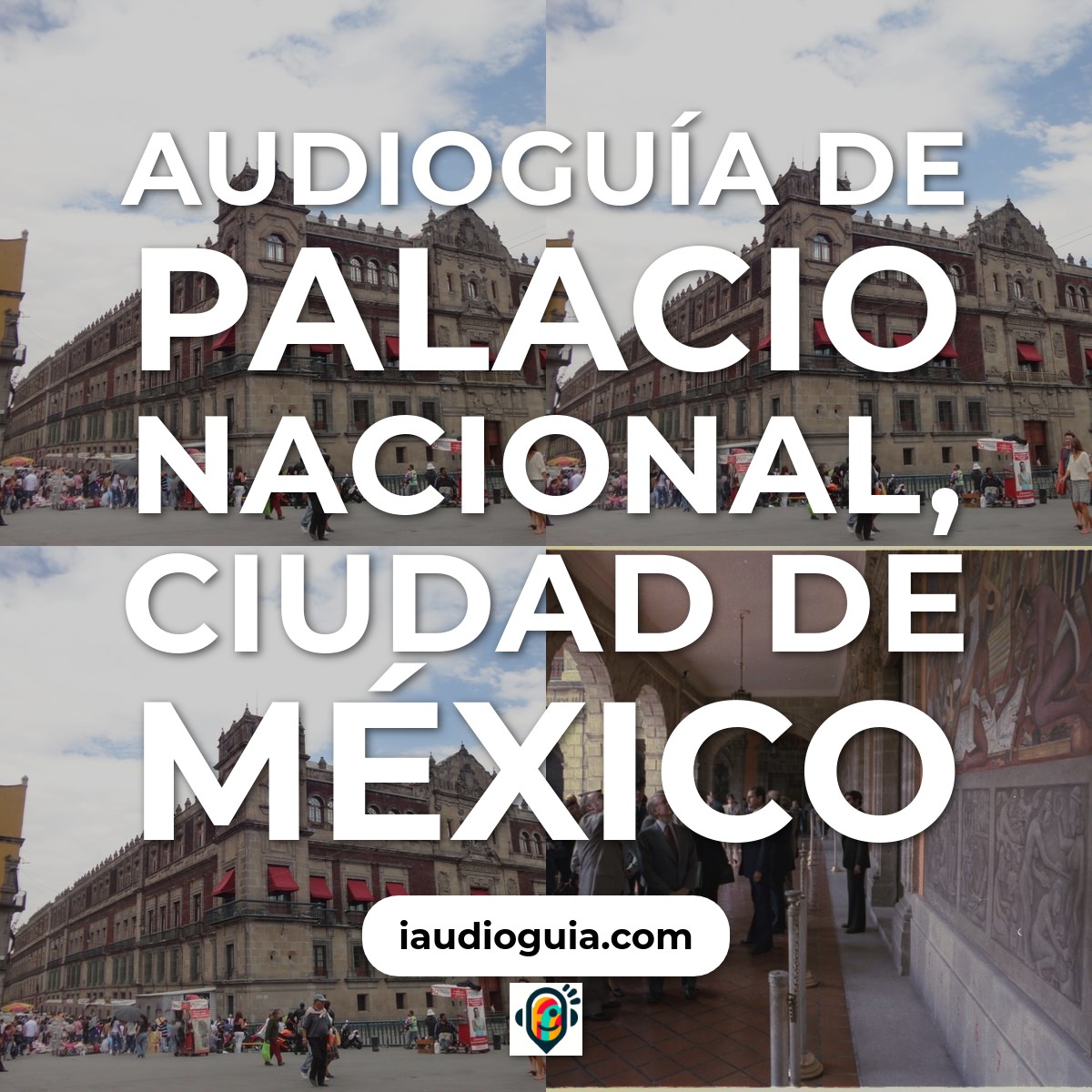 Audioguía de Palacio Nacional