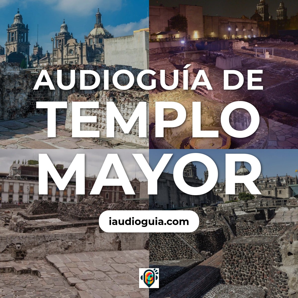 Audioguía de Templo Mayor