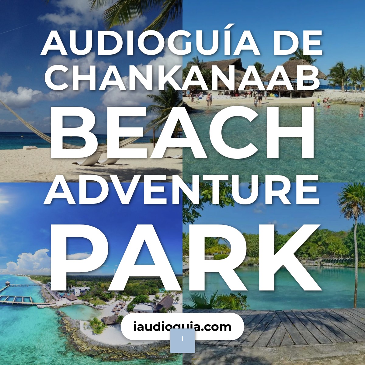 Audioguía de Chankanaab Beach Adventure Park