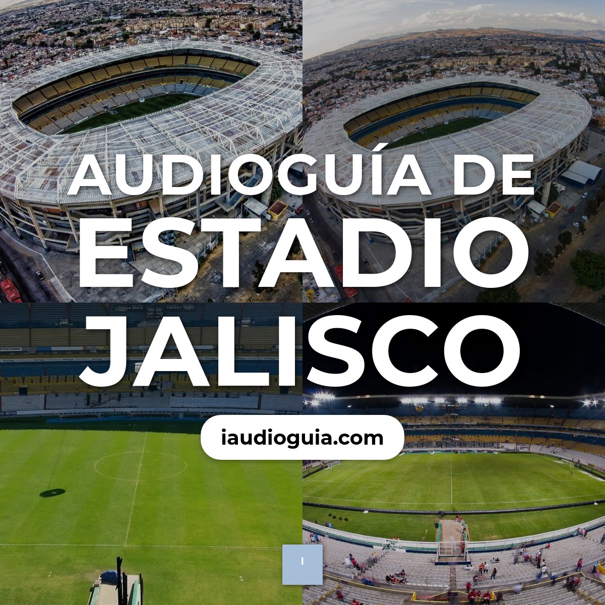 Audioguía de Estadio Jalisco