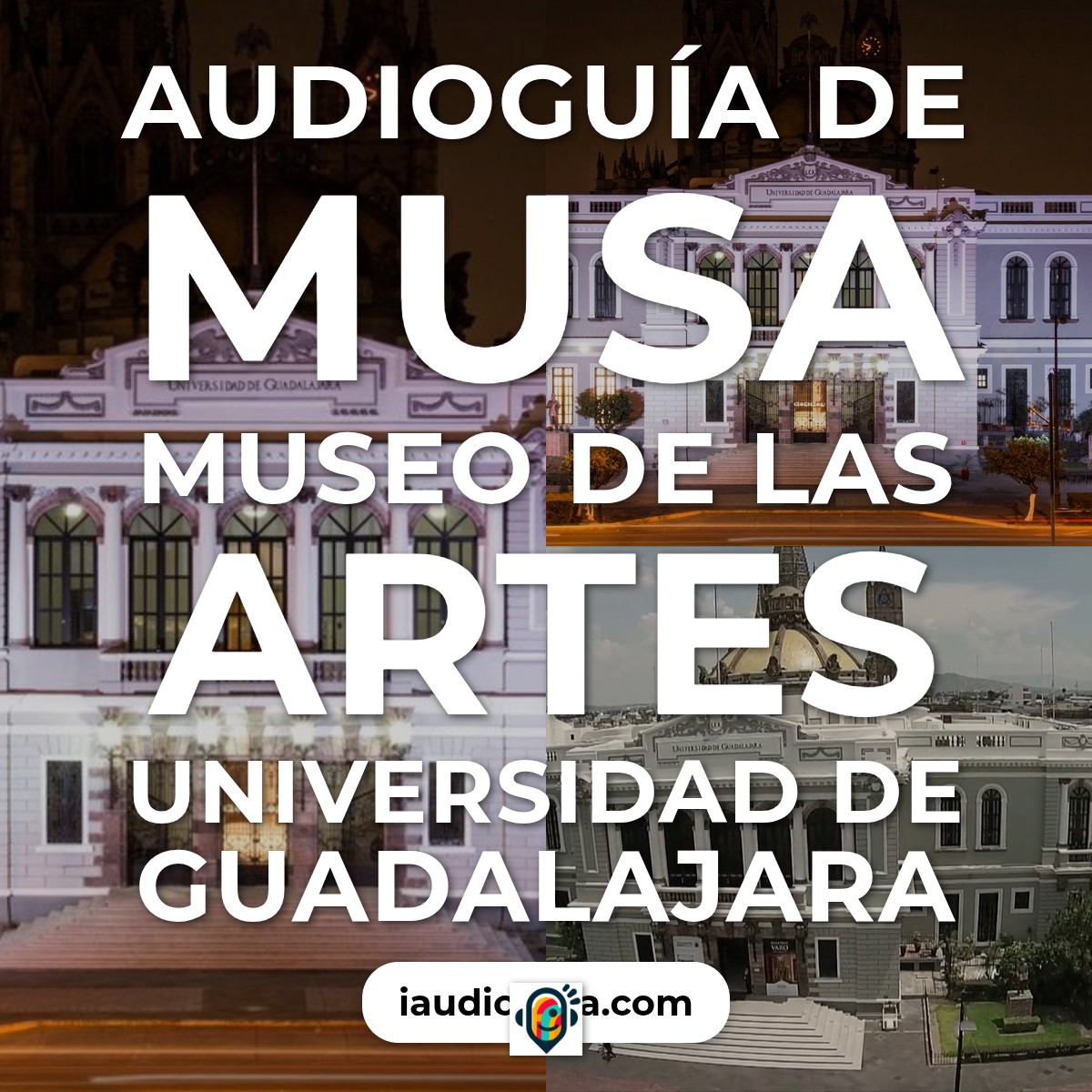 Audioguía de Musa Museo Artes Universidad Guadalajara