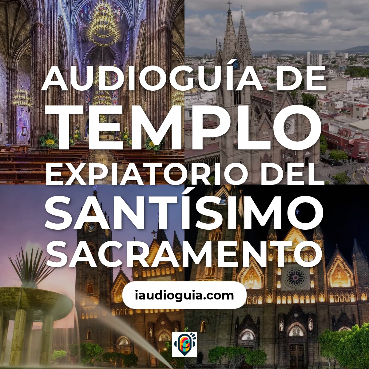 Audioguía de Templo Expiatorio Del Santisimo Sacramento