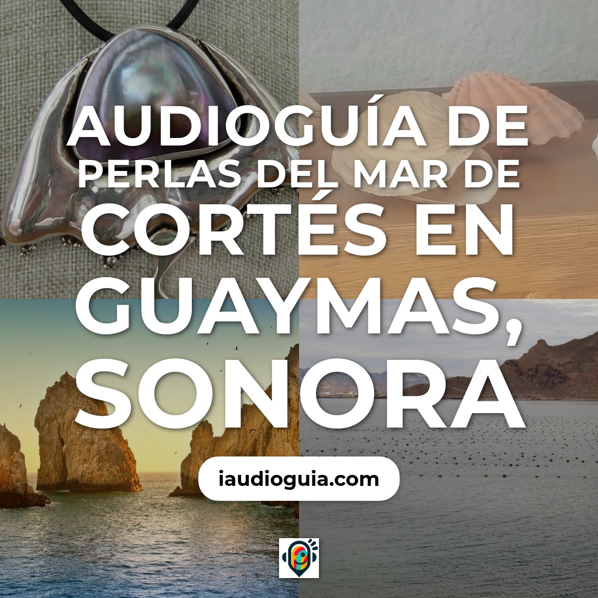 Audioguía de Perlas Del Mar Cortes