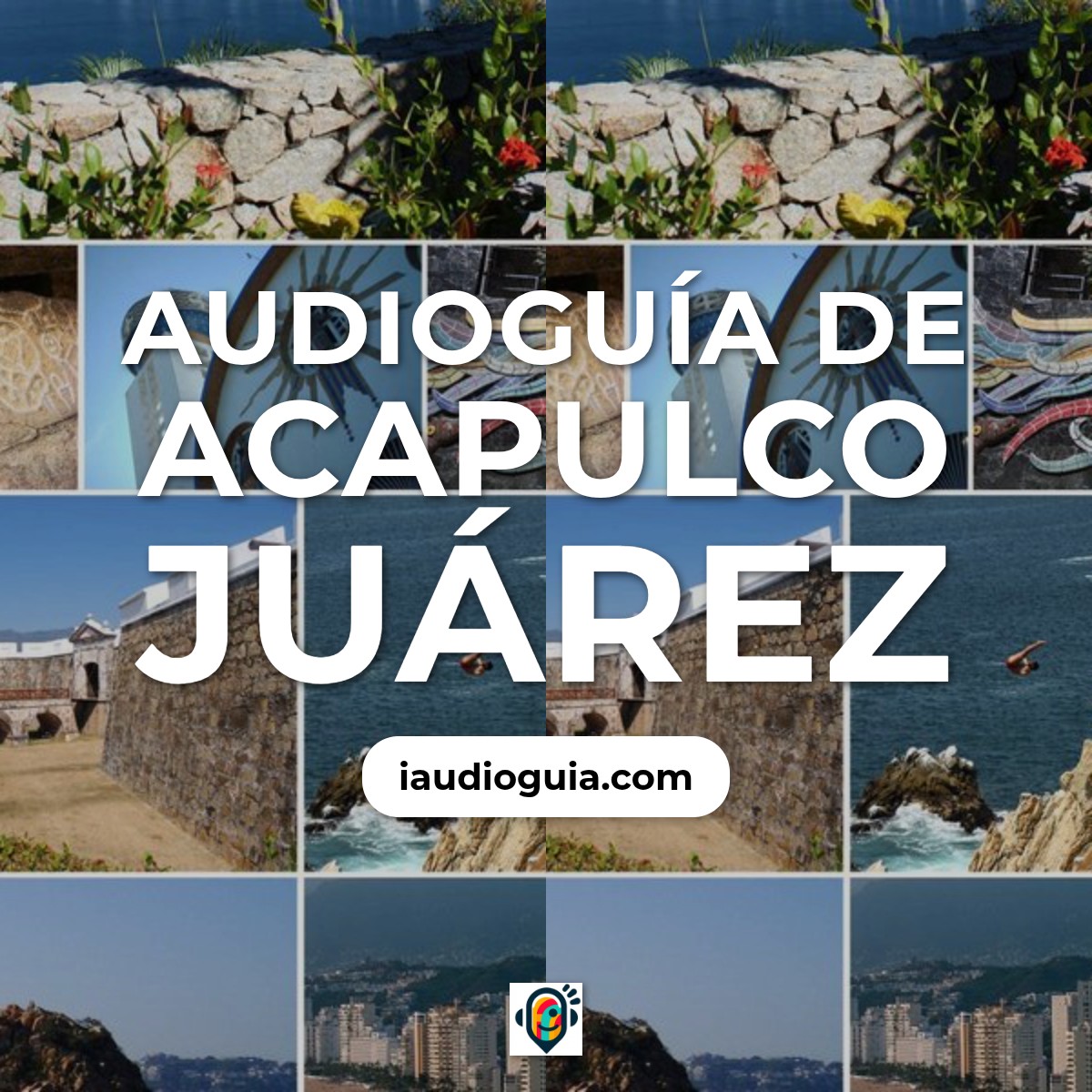 Audioguía de Acapulco Juarez
