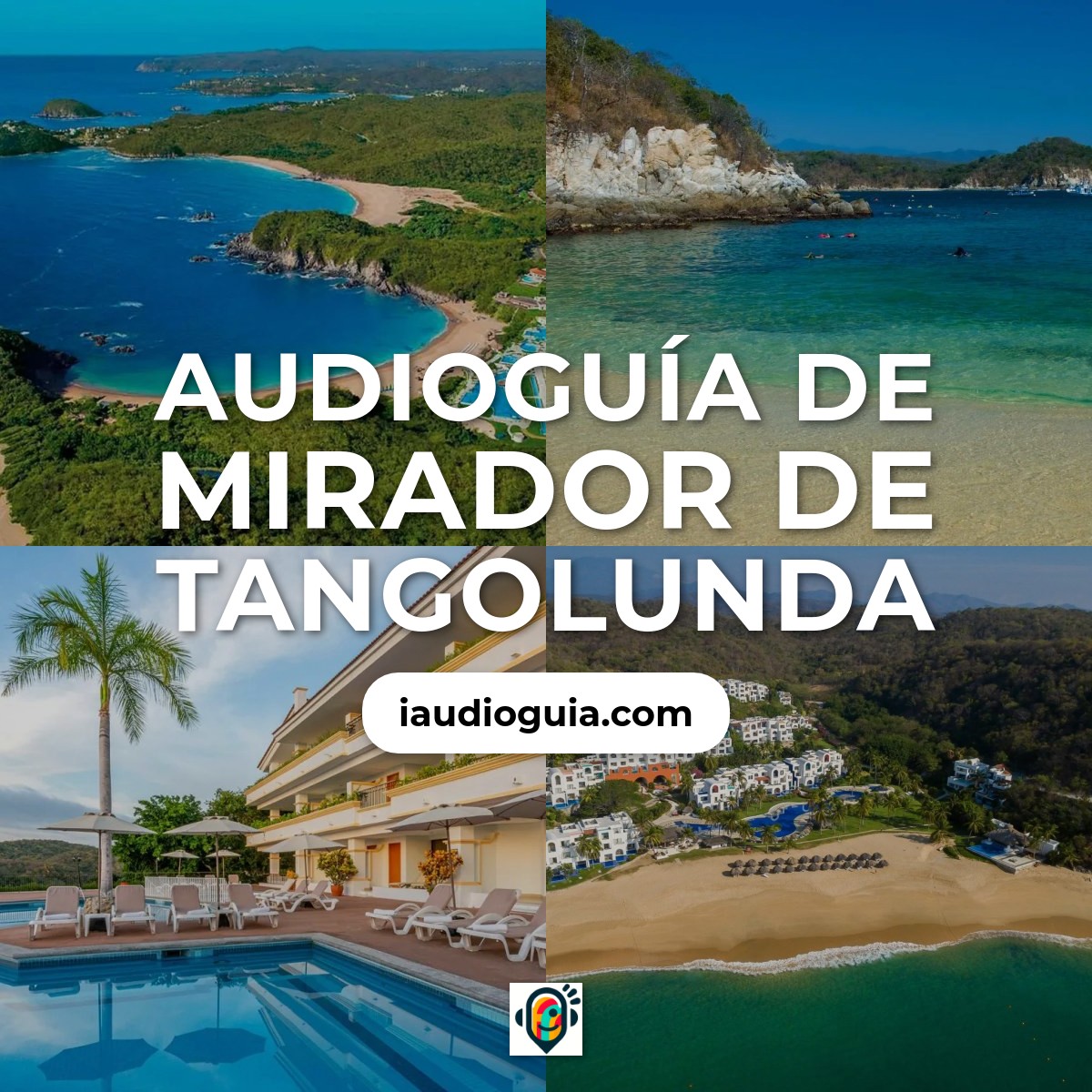 Audioguía de Mirador Tangolunda