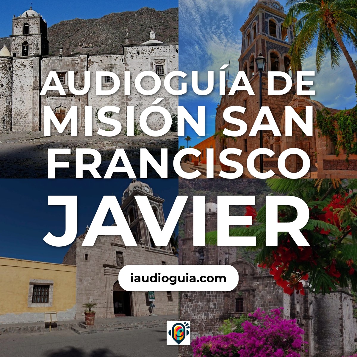 Audioguía de Mision San Francisco Javier