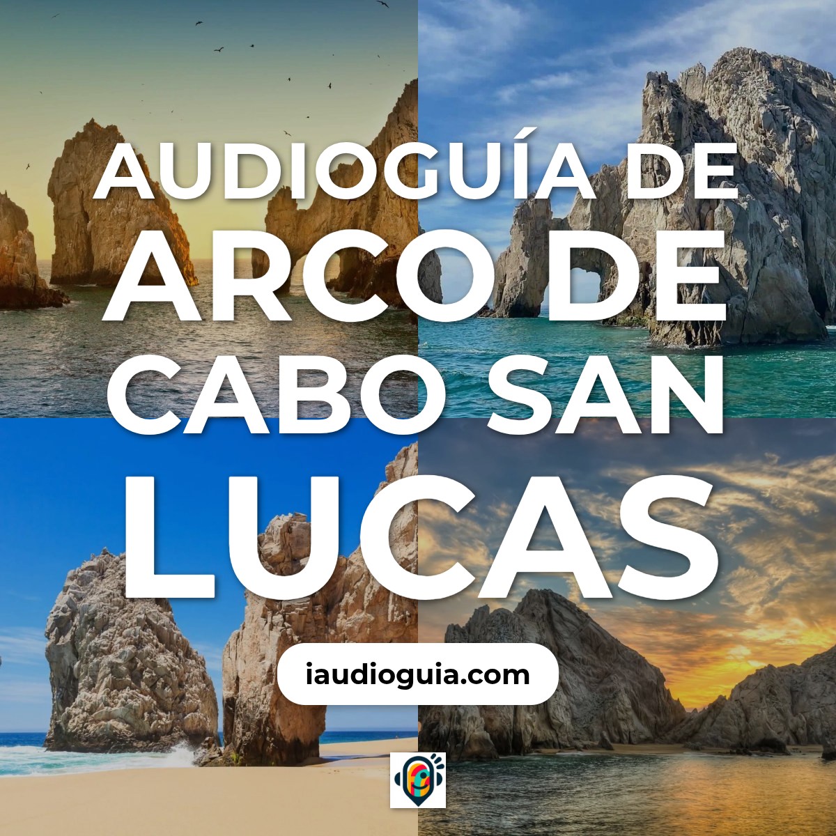 Audioguía de Arco Cabo San Lucas