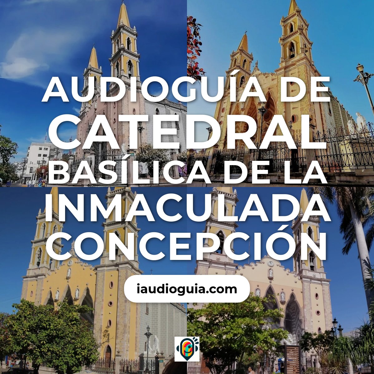 Audioguía de Catedral Basilica Inmaculada Concepcion