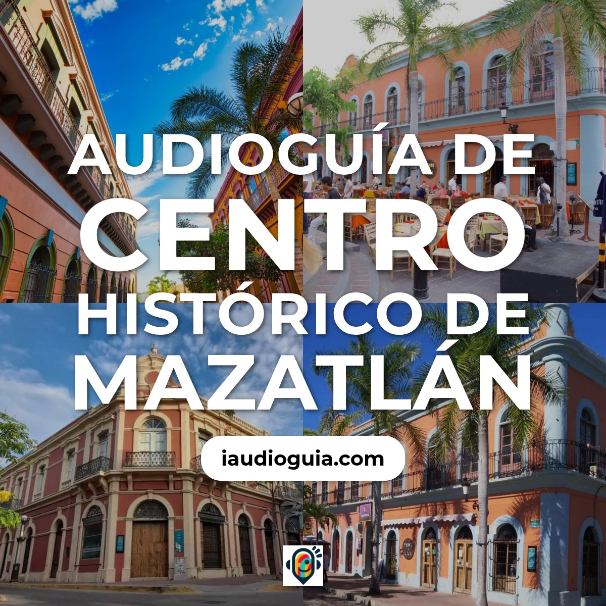 Audioguía de Centro Historico Mazatlan