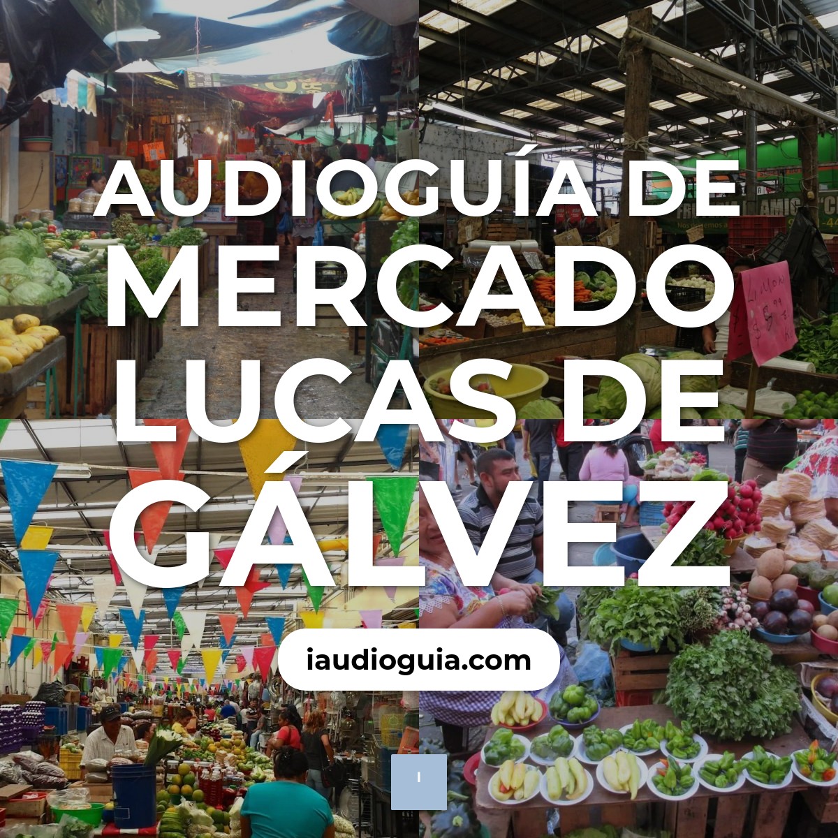 Audioguía de Mercado Lucas Galvez