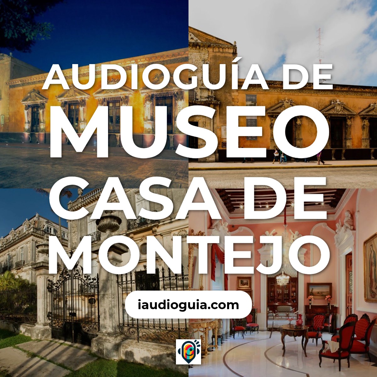 Audioguía de Museo Casa Montejo
