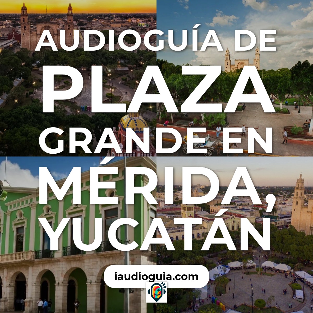 Audioguía de Plaza Grande