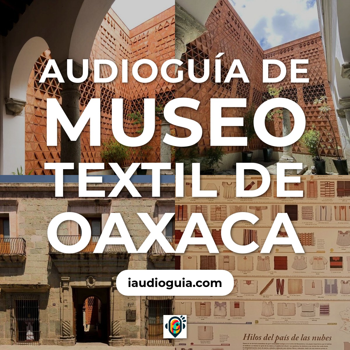 Audioguía de Museo Textil Oaxaca