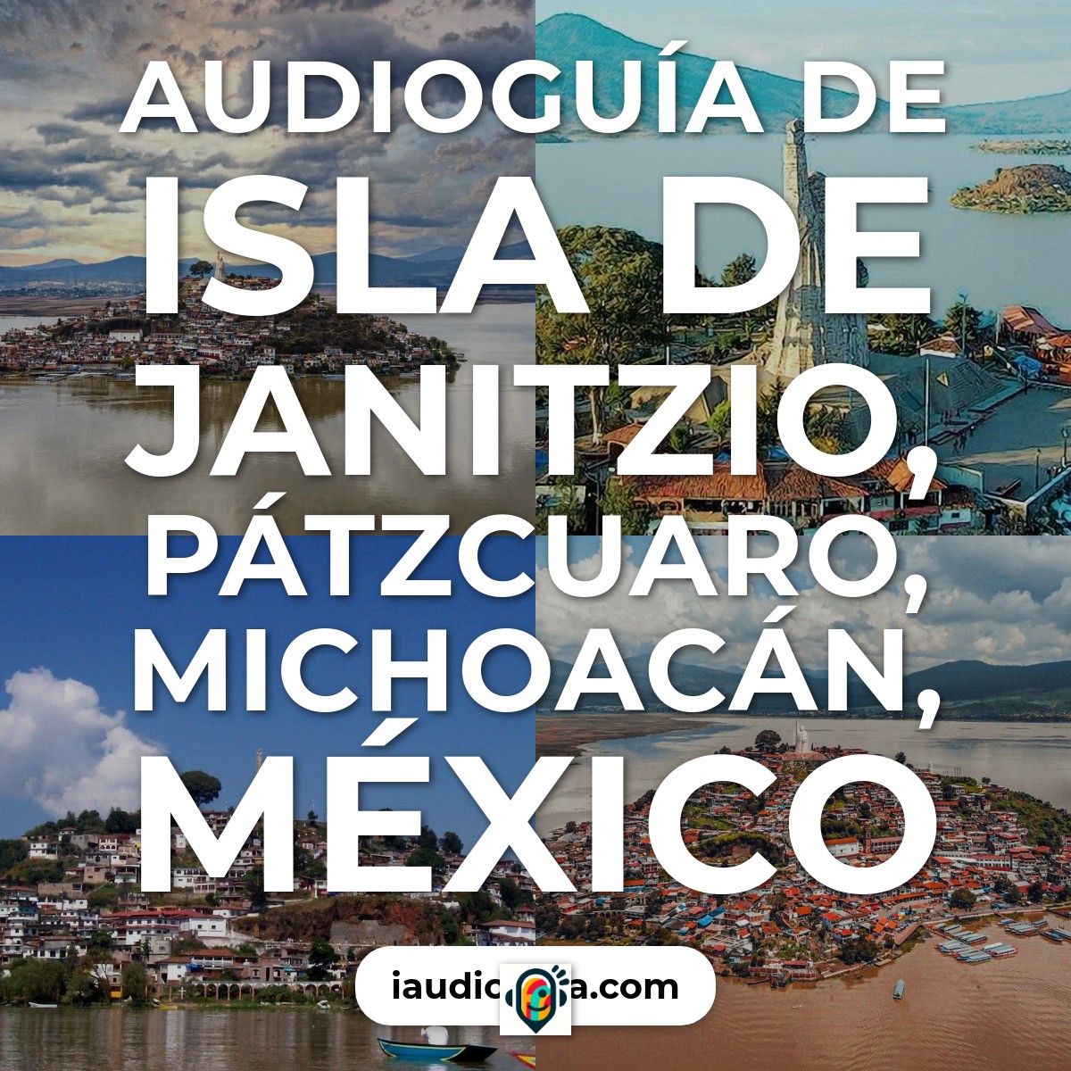 Audioguía de Isla Janitzio