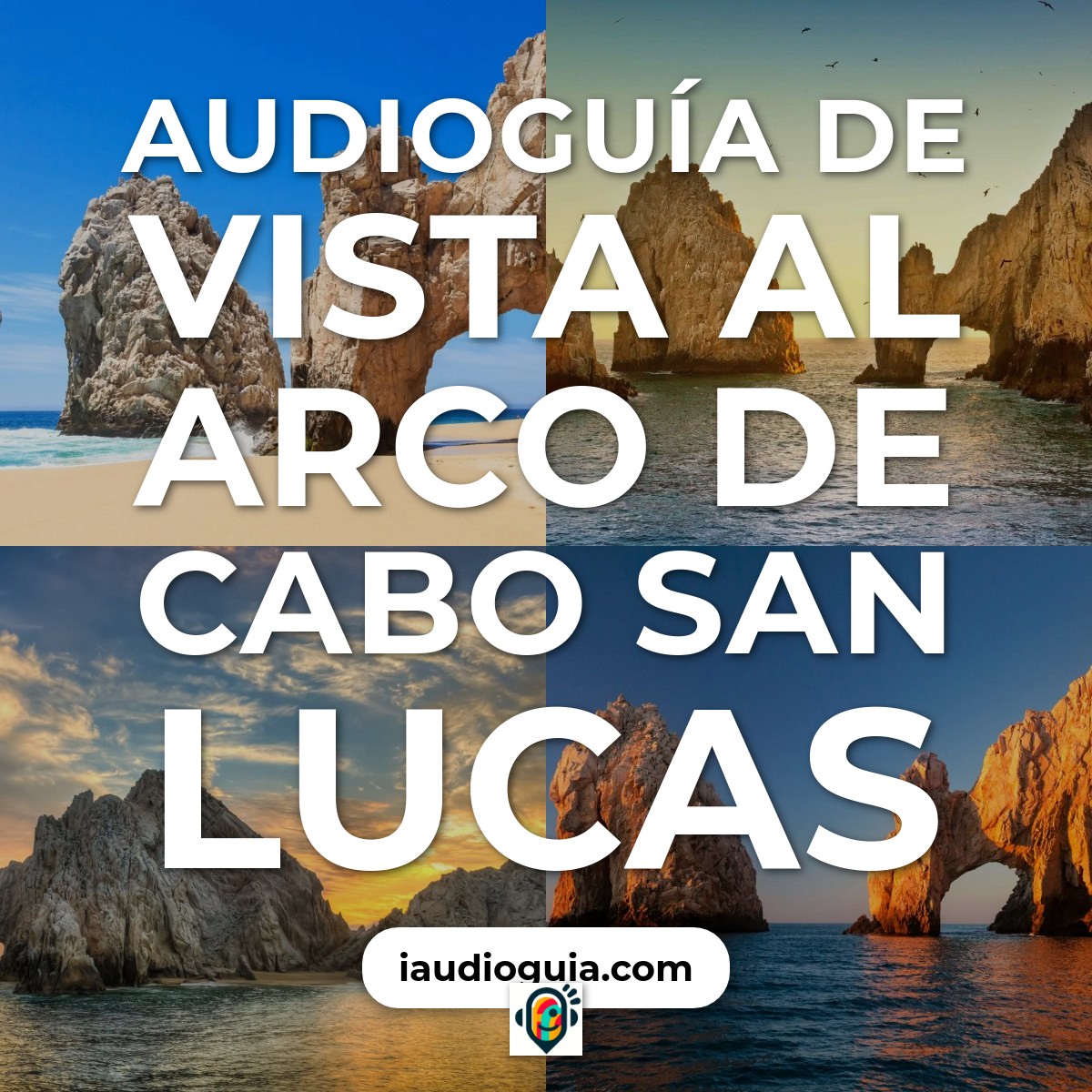 Audioguía de Vista Al Arco Cabo San Lucas