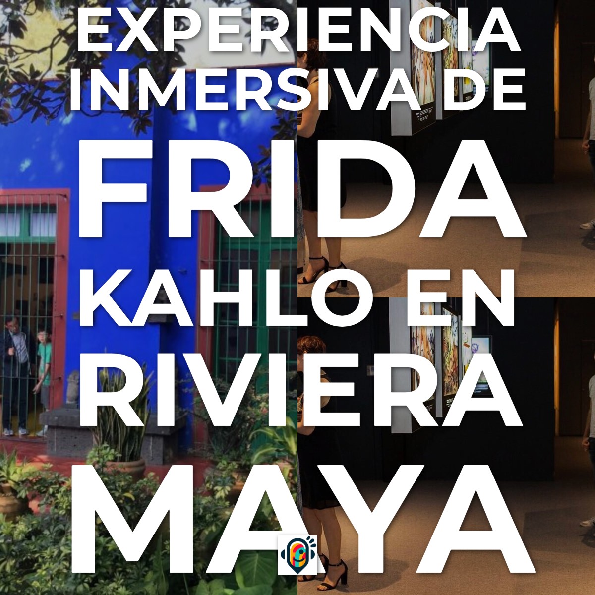 Audioguía de Museo Frida Kahlo Riviera Maya
