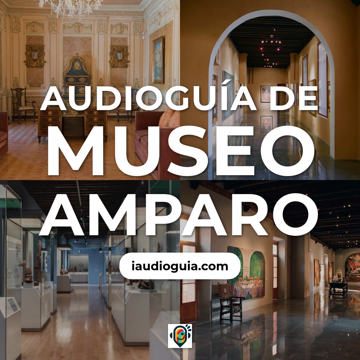 Audioguía de Museo Amparo