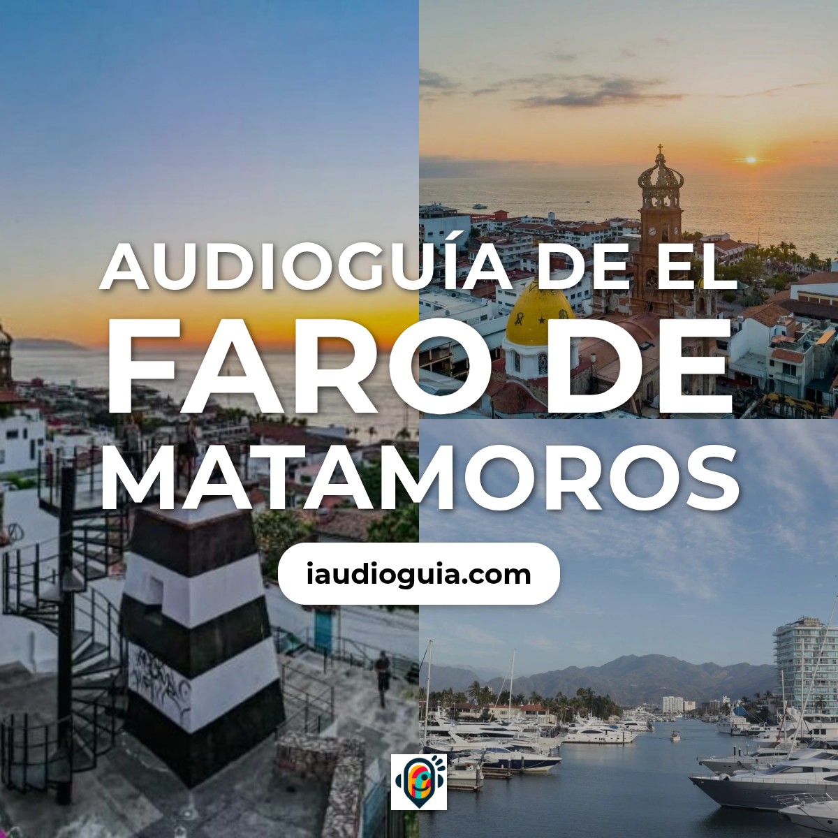Audioguía de Faro Matamoros