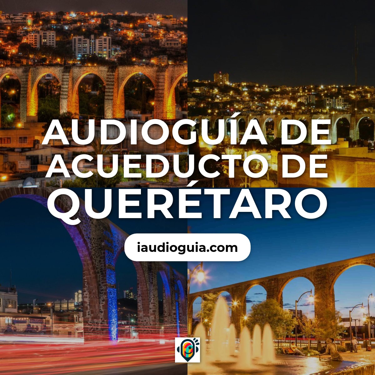 Audioguía de Acueducto