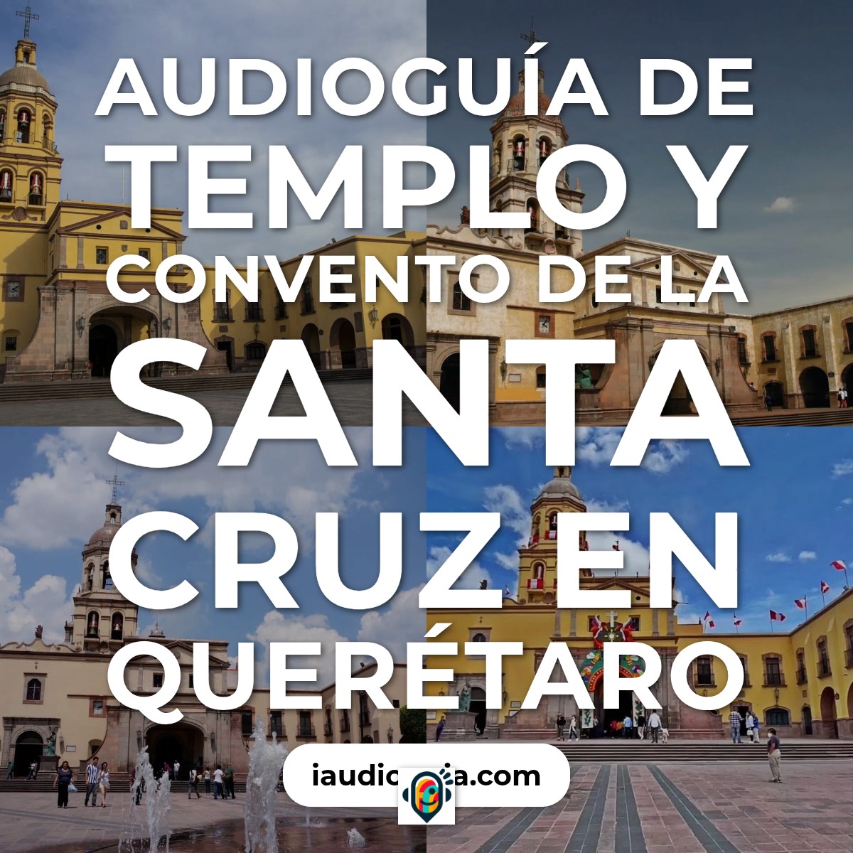 Audioguía de Templo Convento Santa Cruz