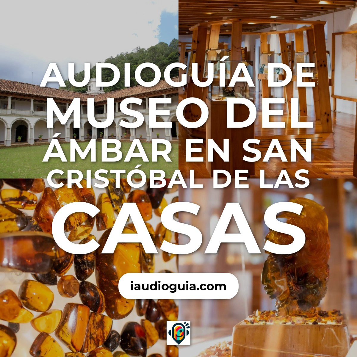 Audioguía de Museo Del Ambar
