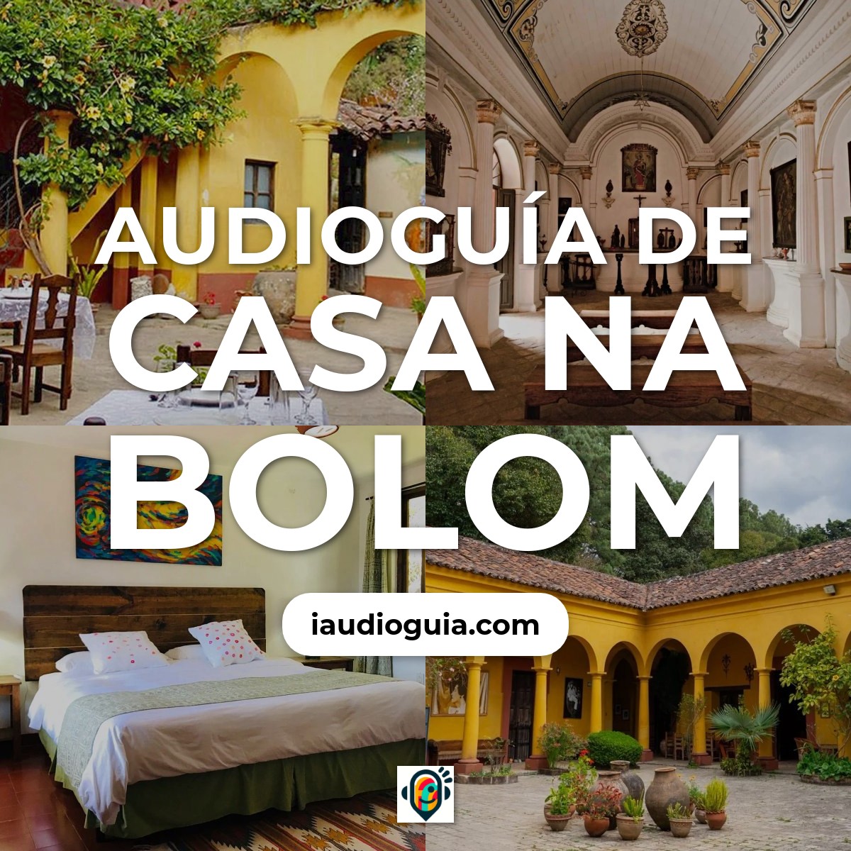 Audioguía de Na Bolom