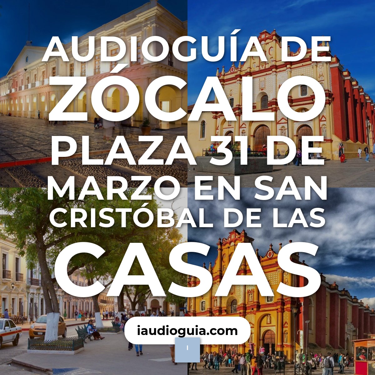 Audioguía de Zocalo Plaza 31 Marzo
