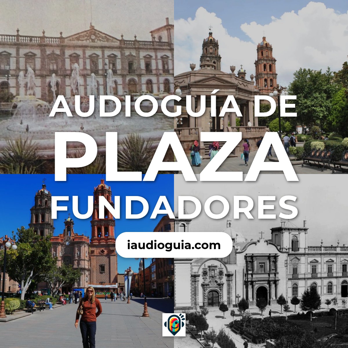 Audioguía de Plaza Fundadores