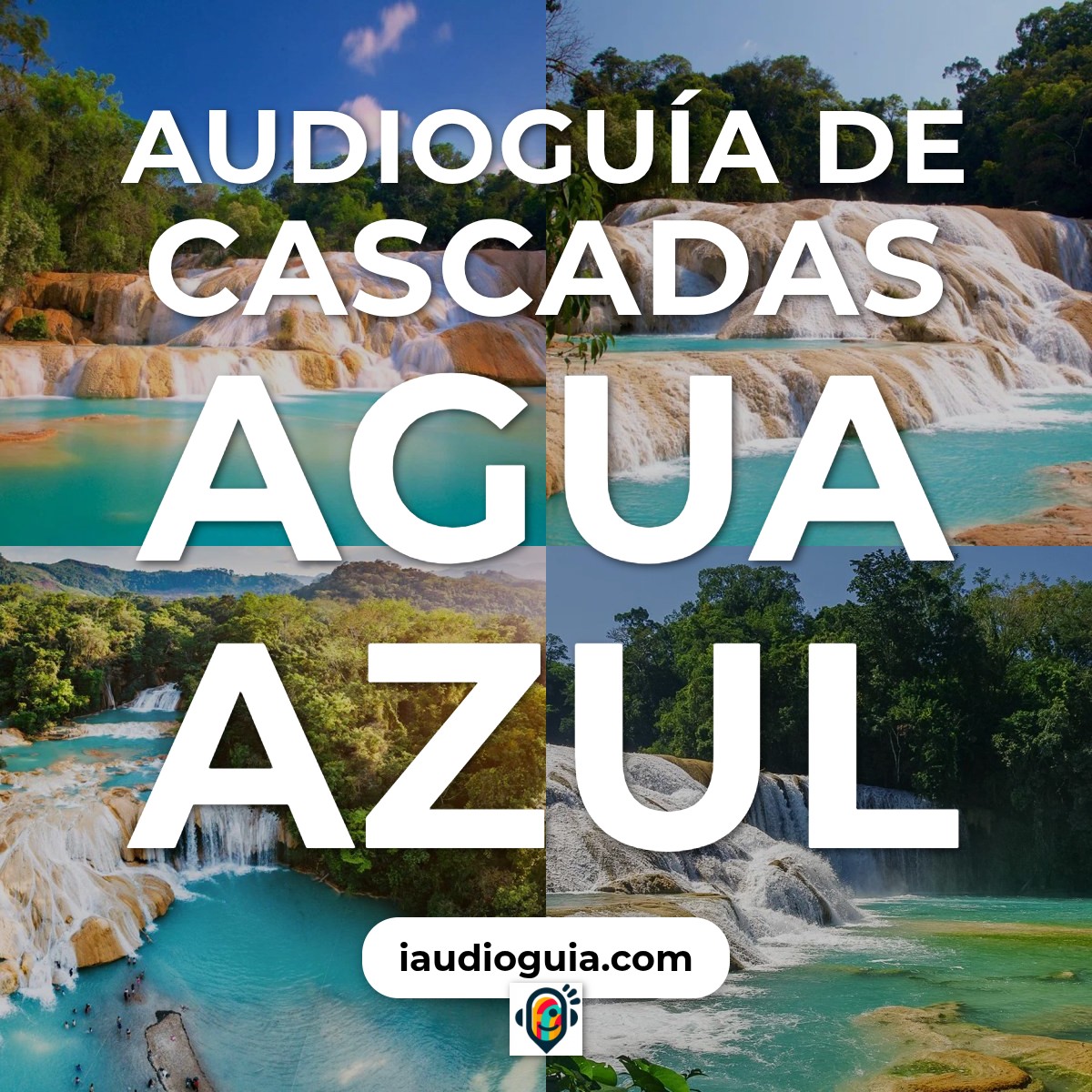 Audioguía de Cascadas Agua Azul