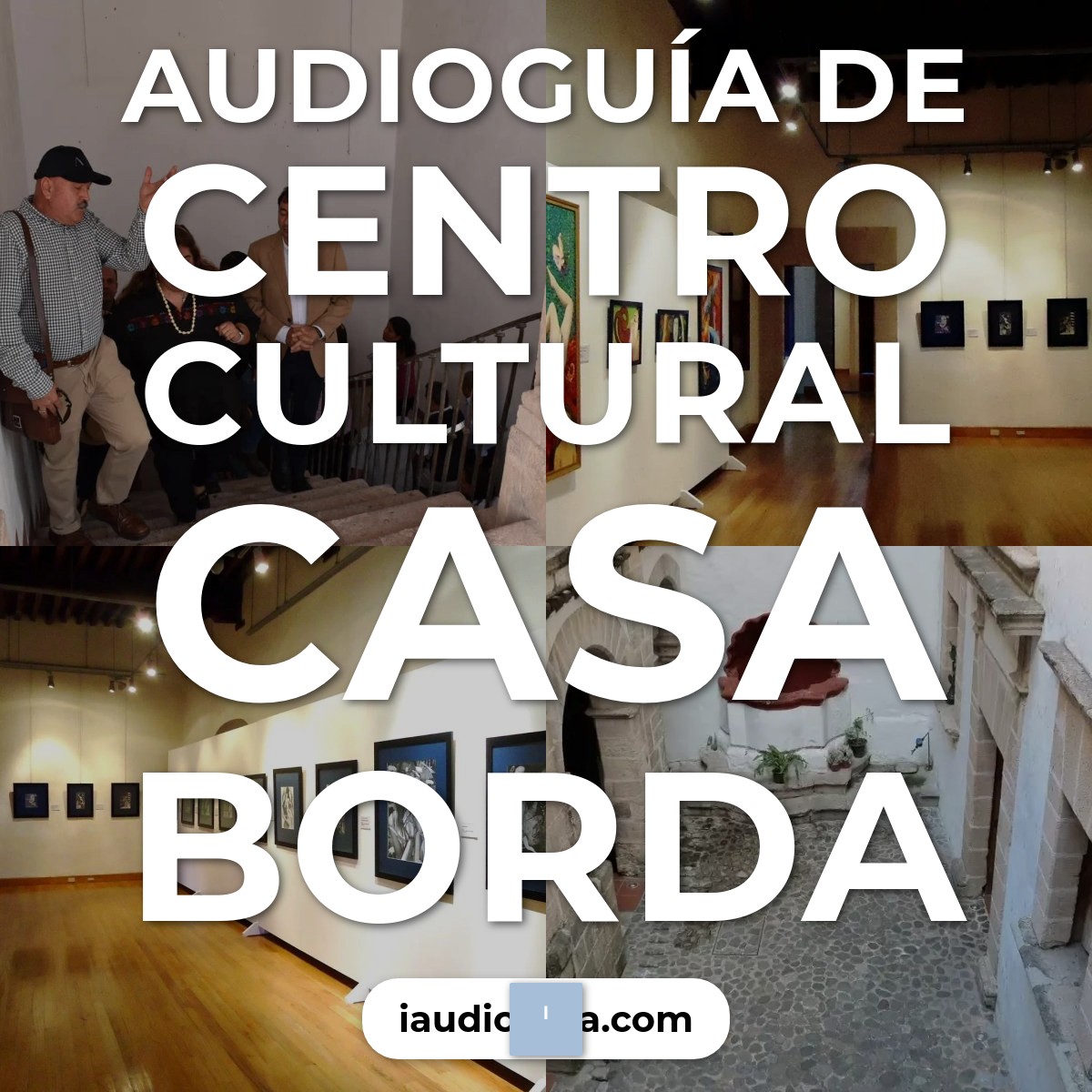 Audioguía de Centro Cultural Casa Borda