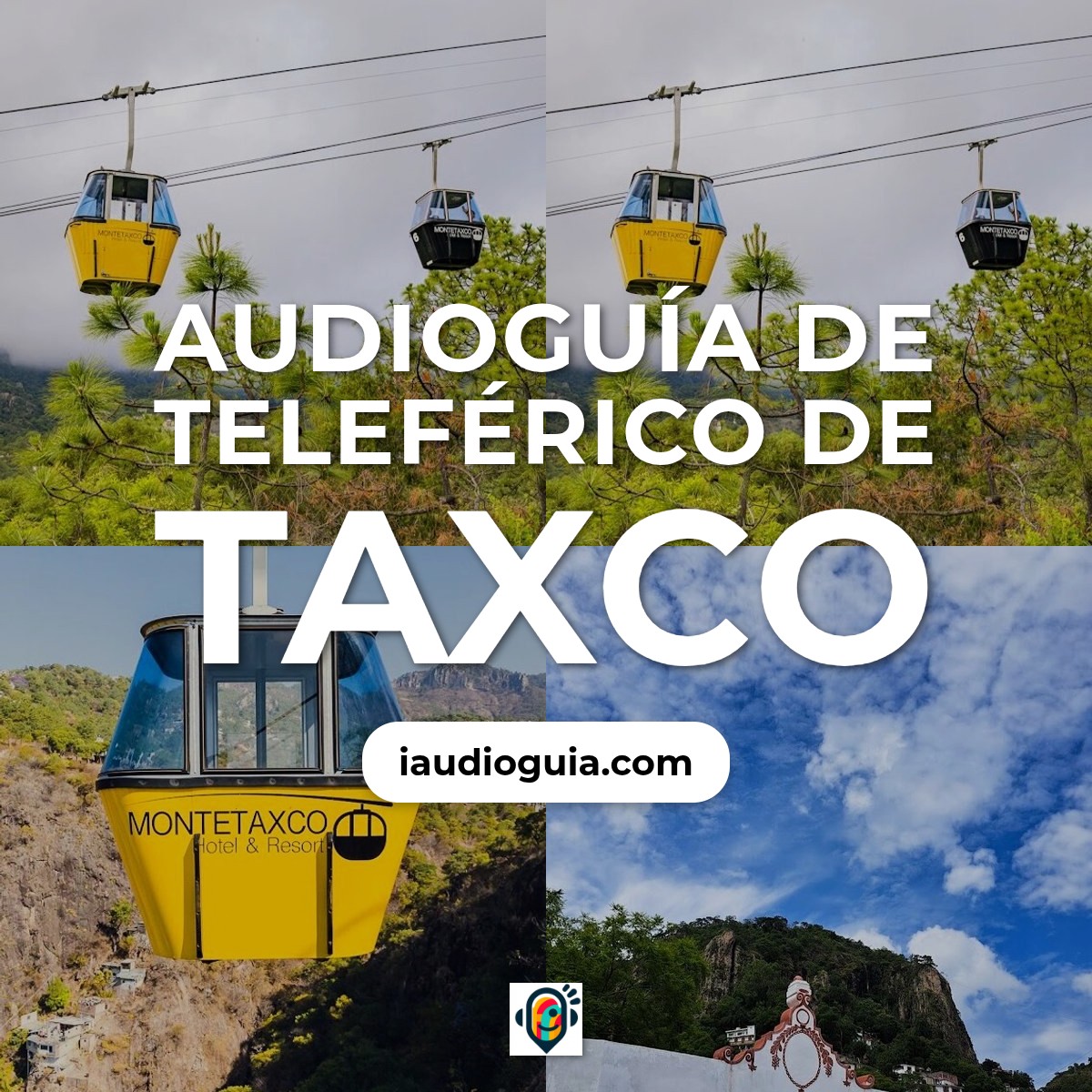 Audioguía de Teleferico Taxco