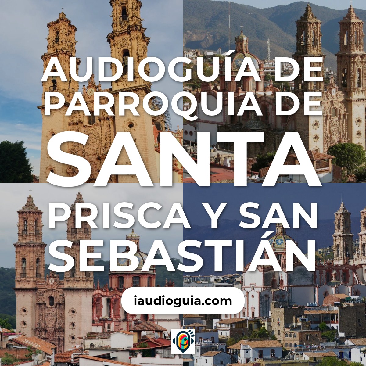 Audioguía de Parroquia Santa Prisca San Sebastian