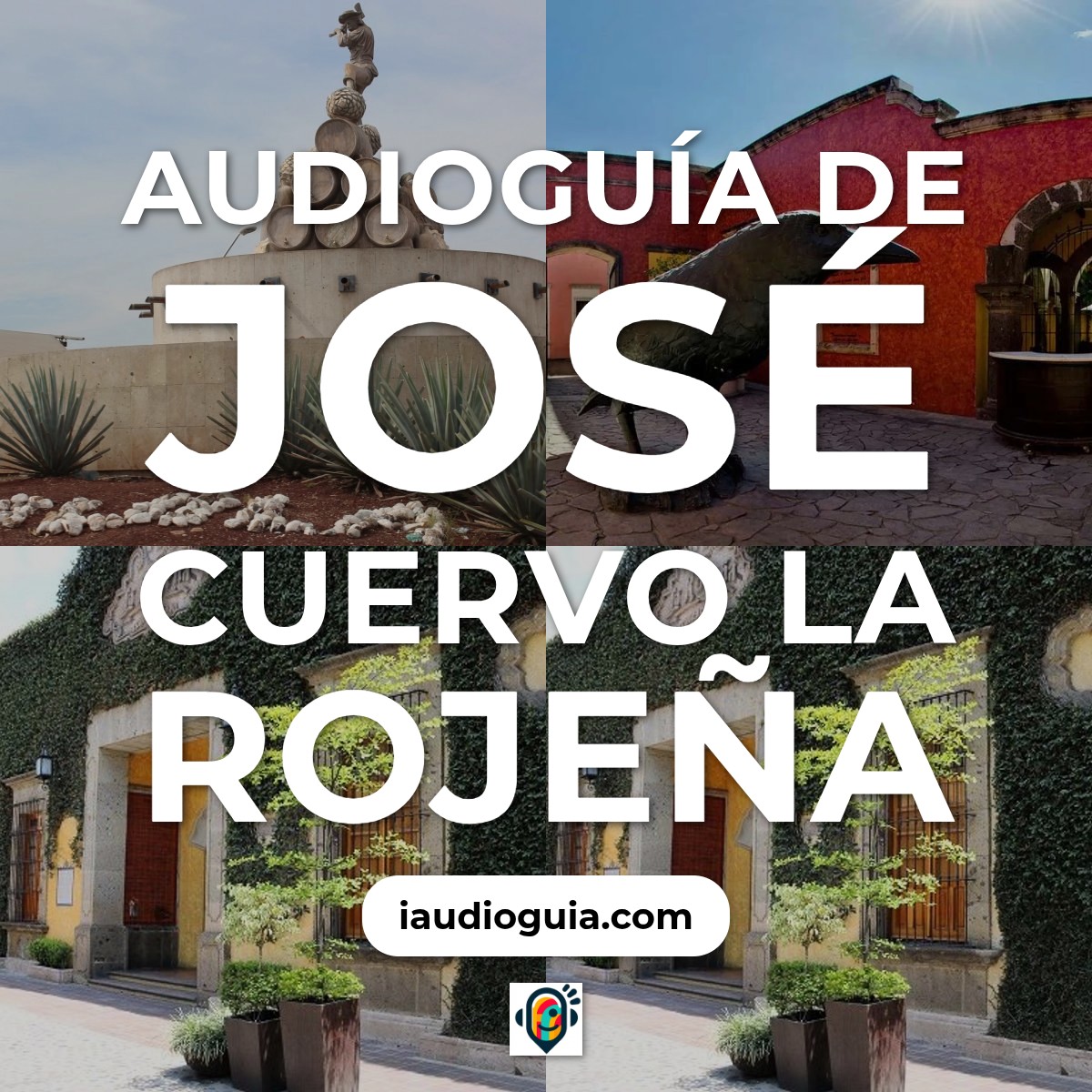 Audioguía de Jose Cuervo Rojena